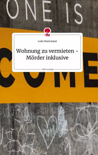 Wohnung zu vermieten -  Mörder inklusive. Life is a Story - story.one