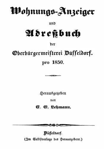 Wohnungs-Anzeiger und Adreßbuch der Oberbürgermeisterei Düsseldorf pro 1850
