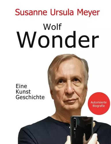 Wolf Wonder. Eine Kunstgeschichte