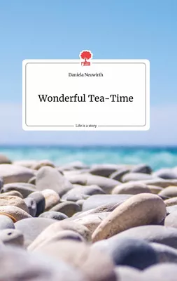 Wonderful Tea-Time. Life is a Story - story.one