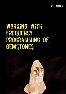 Working with frequency programming of gemstones