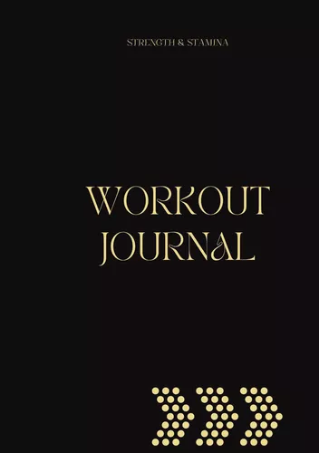 Workout Journal: Strength and Stamina