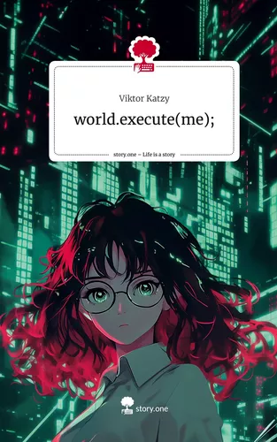 world.execute(me);. Life is a Story - story.one