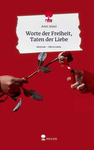 Worte der Freiheit, Taten der Liebe. Life is a Story - story.one