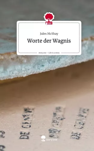 Worte der Wagnis. Life is a Story - story.one