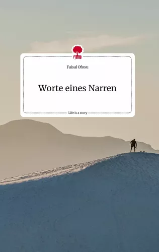 Worte eines Narren. Life is a Story - story.one