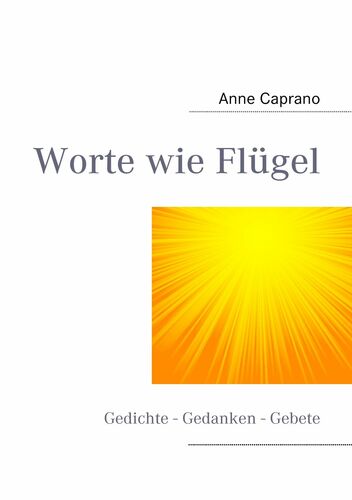 Worte wie Flügel