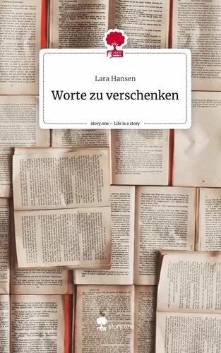 Worte zu verschenken. Life is a Story - story.one