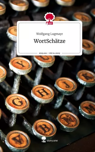 WortSchätze. Life is a Story - story.one