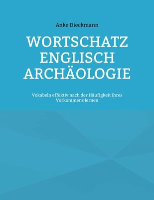 Wortschatz Englisch Archäologie