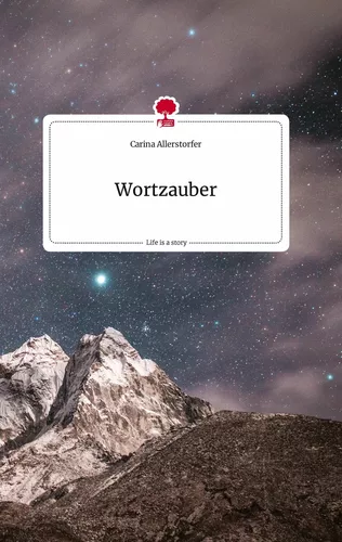 Wortzauber. Life is a Story - story.one