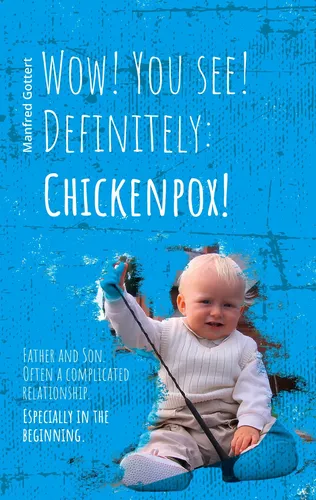 Wow! You see! Definitely: Chickenpox!
