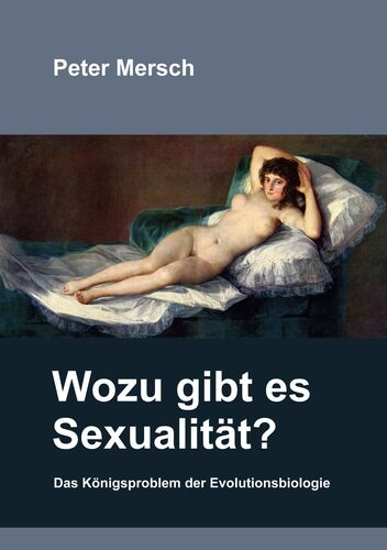 Wozu gibt es Sexualität?