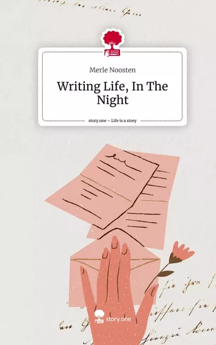 Writing Life, In The Night. Life is a Story - story.one