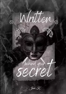 Written behind your secret