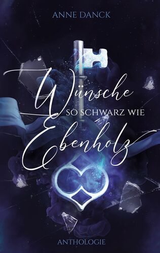 Cover "Wünsche so schwarz wie Ebenholz"