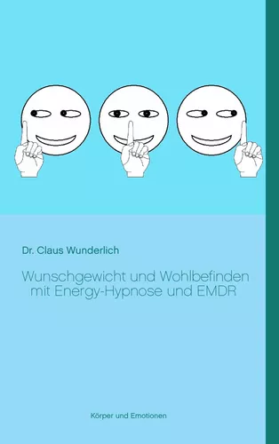 Wunschgewicht und Wohlbefinden mit Energy-Hypnose und EMDR