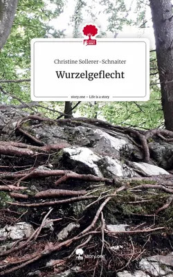 Wurzelgeflecht. Life is a Story - story.one