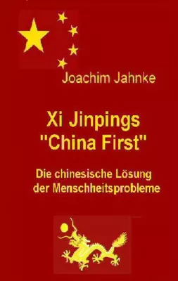 Xi Jinpings "China First"