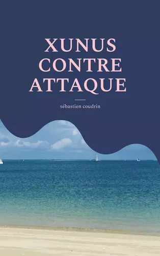 XUNUS CONTRE ATTAQUE