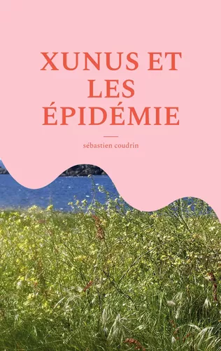 XUNUS ET LES ÉPIDÉMIE