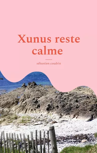 Xunus reste calme
