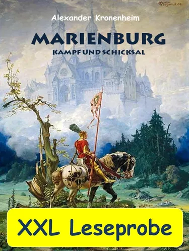XXL LESEPROBE - Marienburg - Kampf und Schicksal