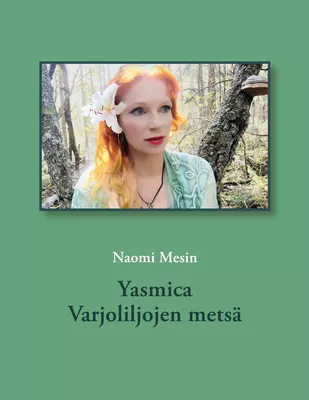 Yasmica Varjoliljojen metsä