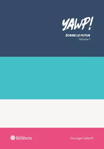 YAWP ! Écrire le futur - Volume 1