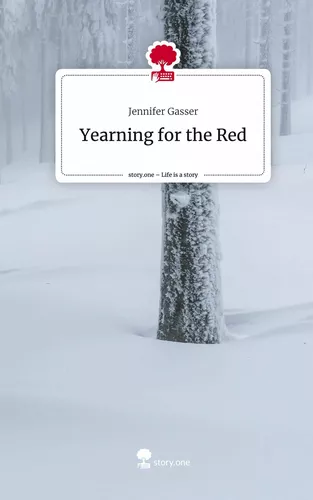 Yearning for the Red. Life is a Story - story.one