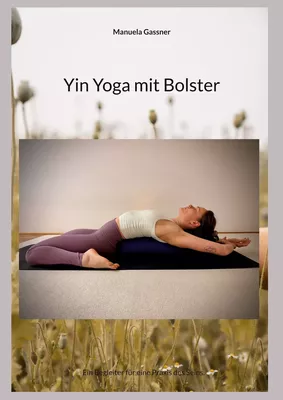 Yin Yoga mit Bolster