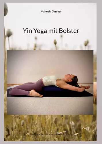 Yin Yoga mit Bolster