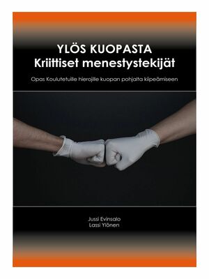 Ylös kuopasta Kriittiset menestystekijät