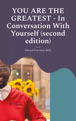 YOU ARE THE GREATEST - In Conversation With Yourself (second edition)