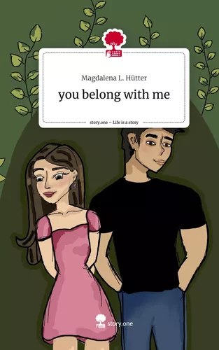 you belong with me. Life is a Story - story.one