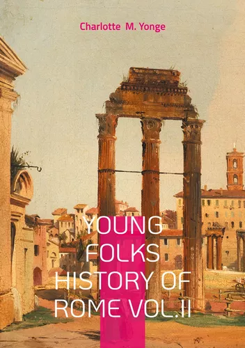 Young Folks History Of Rome Vol.II