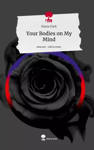 Your Bodies on My Mind. Life is a Story - story.one