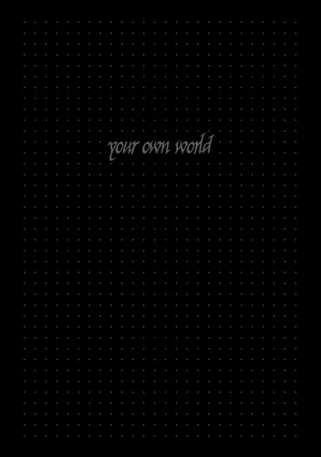 Your own World