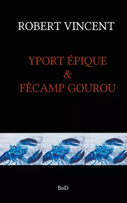 YPORT EPIQUE & FECAMP GOUROU