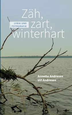 Zäh, zart, winterhart