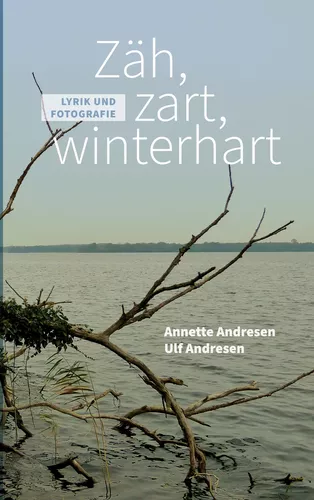 Zäh, zart, winterhart