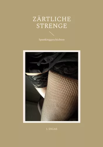 Zärtliche Strenge
