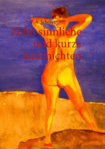 Zehn sinnliche und kurze Geschichten