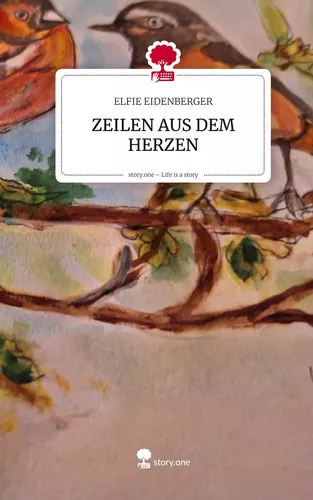 ZEILEN AUS DEM HERZEN. Life is a Story - story.one