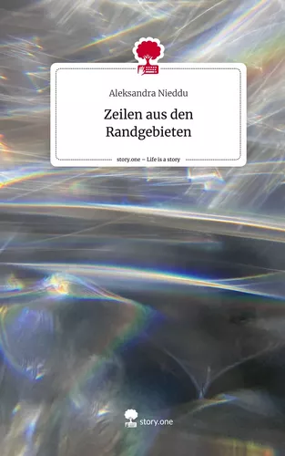 Zeilen aus den                                               Randgebieten. Life is a Story - story.one