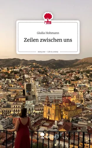 Zeilen zwischen uns. Life is a Story - story.one