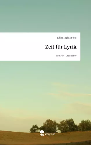 Zeit für Lyrik. Life is a Story - story.one