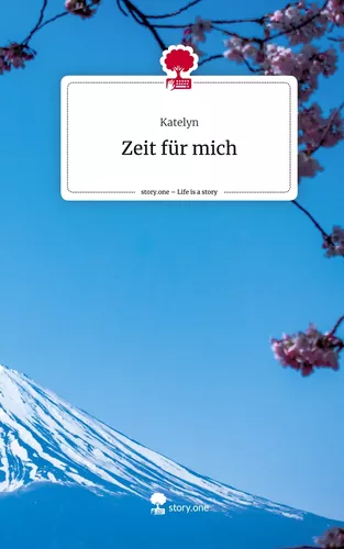 Zeit für mich. Life is a Story - story.one