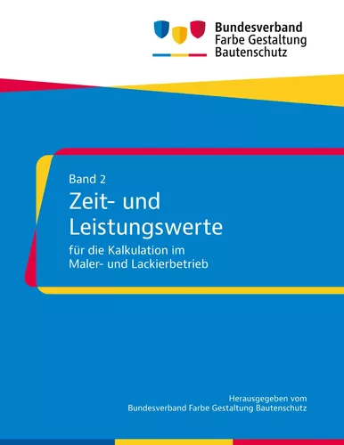 Zeit- und Leistungswerte für die Kalkulation im Maler- und Lackierbetrieb