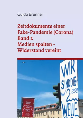 Zeitdokumente einer Fake-Pandemie (Corona)